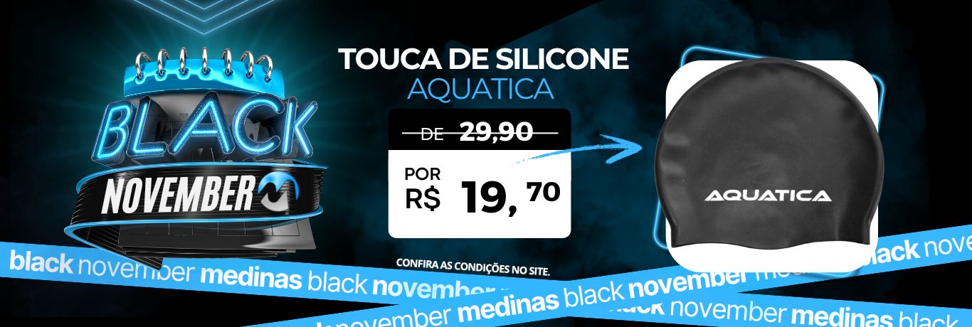 PROMO BLACK NOVEMBER MEDINAS - TOUCA SILICONE - 2024